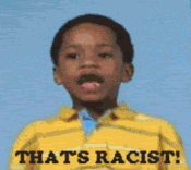 That's Racist
